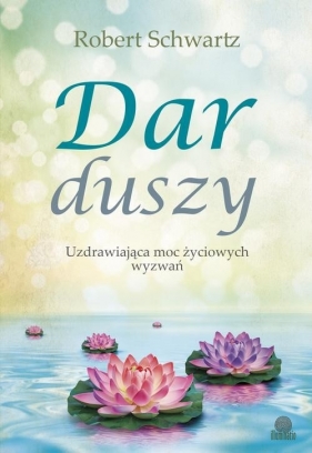 Dar duszy - Robert Schwartz