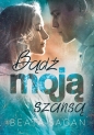 Bądź moją szansą - Beata Sagan