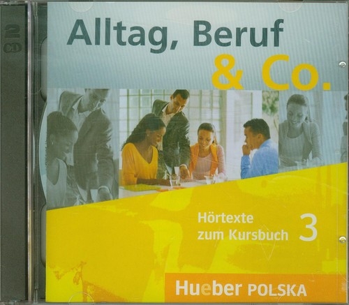 Alltag Beruf & Co 3 Hortexte zum Kursbuch