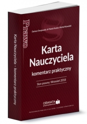 Karta Nauczyciela Komentarz praktyczny - Dariusz Dwojewski, Michał Kowalski, Patryk Kuzior