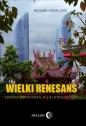 Wielki renesans - Bogdan Góralczyk
