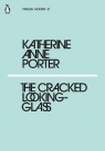 The Cracked Looking-Glass Katherine Anne Porter