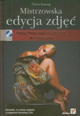 Mistrzowska edycja zdjęć. Adobe Photoshop CS5/CS5 PL dla fotografów - Evening Martin