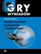 Sztuka wywiadu w państwie współczesnym - Mirosław Minkina