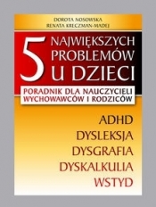 5 największych problemów u dzieci - Dorota Nosowska