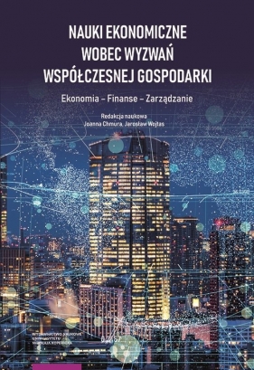 Nauki ekonomiczne wobec wyzwań współczesnej gospodarki