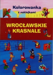 Wrocławskie krasnale Kolorowanka z naklejkami - <br />