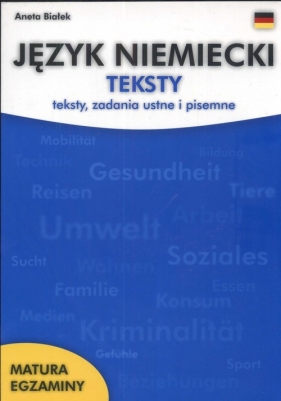 Język niemiecki Teksty zadania ustne i pisemne - Białek Aneta