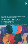 Turning DEI Goals into Reality A Hands-On Guide to an Inclusive Workplace Denktas Semiha, de Bruin Gwen, van den Ring-Bax Joris