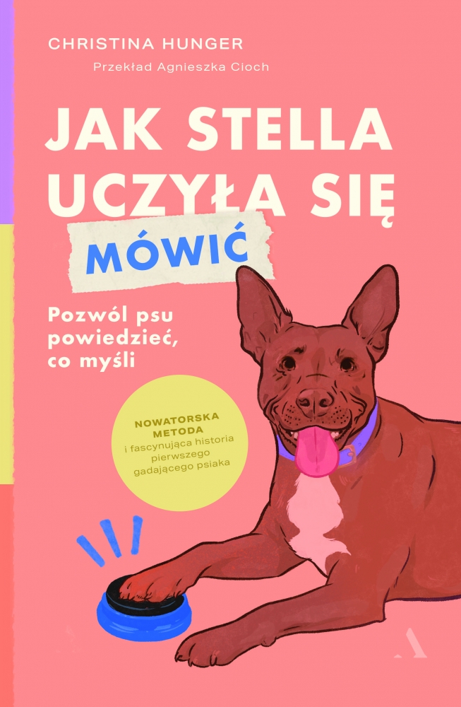 Jak Stella uczyła się mówić. Pozwól psu powiedzieć, co myśli