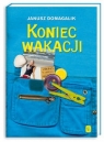 Koniec wakacji Domagalik Janusz