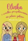 Olinka i wielkie poszukiwania na placu zabaw Aleksandra Krawczyk