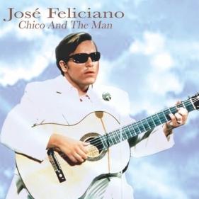 Chico & The Man - Jose Feliciano