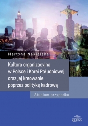 Kultura organizacyjna w Polsce i Korei Południowej oraz jej kreowanie poprzez politykę kadrową - Nakielska Martyna