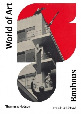 Bauhaus. World of Art - Whitford Frank