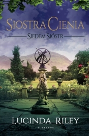 Siedem sióstr. Tom 3. Siostra cienia