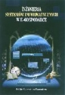 Inżynieria systemów informatycznych w e-gospodarce  Olejniczak Wojciech, Szyjewski Zdzisław