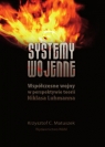 Systemy wojenne Współczesne wojny w persperktywie teorii Niklasa Matuszek Krzysztof C.