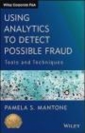 Using Analytics to Detect Possible Fraud Pamela S. Mantone