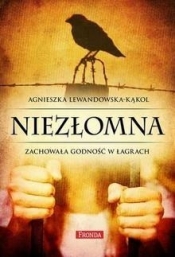 Niezłomna - Agnieszka Lewandowska-Kąkol