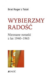 Wybierzmy radość - Brat Roger z Taizé