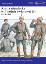 Armia niemiecka w I wojnie światowej (1) 1914-1915 Thomas Nigel