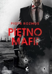 Piętno mafii - Rozmus Piotr