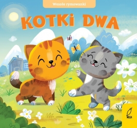 Wesołe rymowanki Kotki dwa