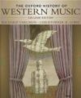 The Oxford History of Western Music Christopher Gibbs, Richard Taruskin