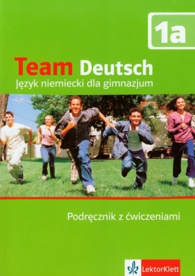 Team Deutsch 1A Podręcznik z ćwiczeniami + CD - Esterl Ursula, Korner Elke