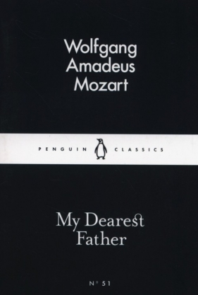 My Dearest Father - Mozart Wolfgang Amadeus