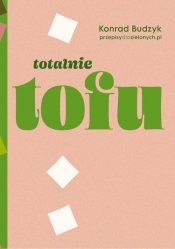 Totalnie tofu - Budzyk Konrad 