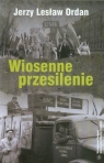 Wiosenne przesilenie  Ordan Jerzy Lesław