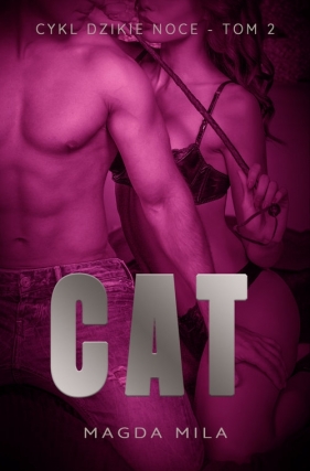 Dzikie Noce Tom 2 Cat - Magda Mila