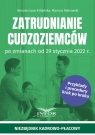 Zatrudnianie cudzoziemców po zmianach od 29 stycznia 2022 r. Guza-Kiliańska Renata , Makowski Mariusz
