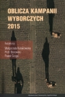 Oblicza kampanii wyborczych 2015 roku