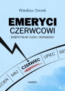 Emeryci czerwcowi. Emerytalne cuda i nonsensy Smrek Wiesław