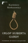 Urlop Huberta Gardy Korkozowicz Kazimierz