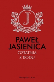 Ostatnia z rodu - Paweł Jasienica