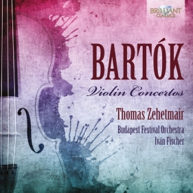 Bartok: Violin concertos - Zehetmair, Budapest Festival Orchestra, Ivan Fischer<br />