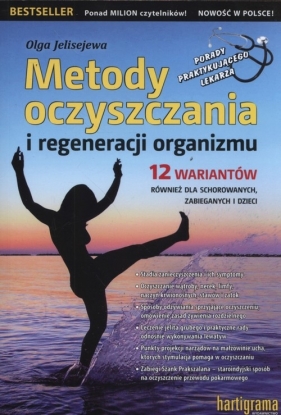Metody oczyszczania i regeneracji organizmu - Olga I. Jelisejewa