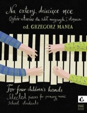Na cztery dziecięce ręce + CD - Mania Grzegorz 