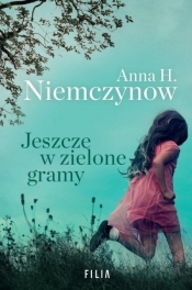 Jeszcze w zielone gramy. Wielkie Litery - Anna H. Niemczynow