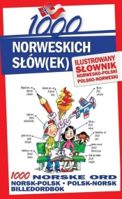 1000 norweskich słówek Ilustrowany słownik norwesko-polski polsko-norweski - Pilch Małgorzata, Lichorobiec Stepan, Pająk Elwira