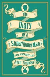 The Diary of a Superfluous Man and Other Novellas - Turgenev Ivan