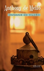 Wezwanie do miłości - Anthony de Mello