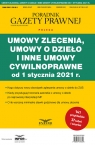 Umowy zlecenie, umowy o dzieło i inne umowy cywilnoprawne od 1 stycznia 2021 r.