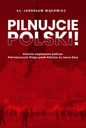 Pilnujcie Polski