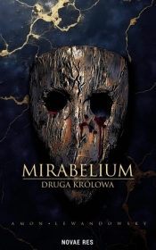 Mirabelium. Druga Królowa - Amon Lewandowsky
