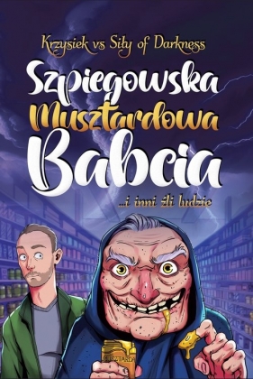 Szpiegowska Musztardowa Babcia - Detyna Krzysztof